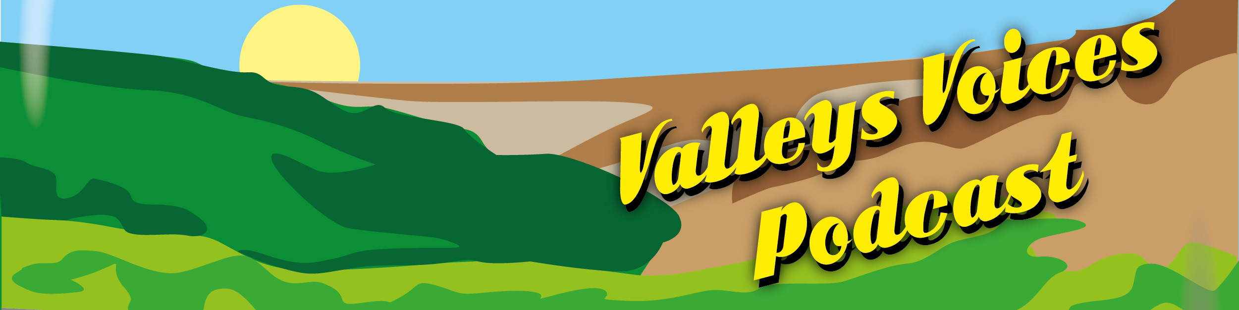 Illustration of a typical valleys with the title Valleys Voices Podcast